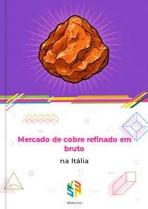 Mercado de cobre refinado em bruto na Itália