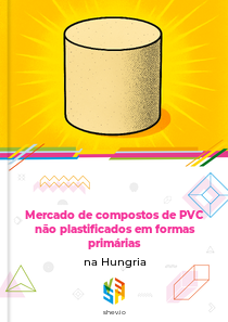 Mercado de compostos de PVC não plastificados em formas primárias na Hungria