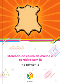 Mercado de couro de ovelha e cordeiro sem lã na Romênia