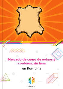 Mercado de cuero de ovinos y corderos, sin lana en Rumania