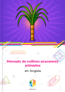 Mercado de cultivos azucareros primarios en Angola
