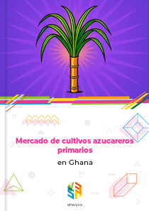 Mercado de cultivos azucareros primarios en Ghana