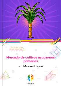 Mercado de cultivos azucareros primarios en Mozambique