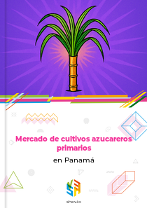 Mercado de cultivos azucareros primarios en Panamá