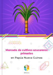 Mercado de cultivos azucareros primarios en Papúa Nueva Guinea