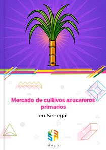 Mercado de cultivos azucareros primarios en Senegal