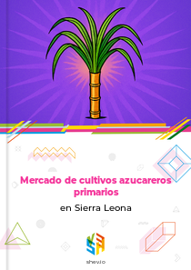 Mercado de cultivos azucareros primarios en Sierra Leona