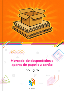 Mercado de desperdícios e aparas de papel ou cartão no Egito