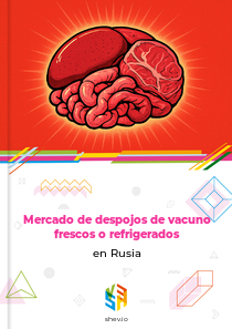 Mercado de despojos de vacuno frescos o refrigerados en Rusia