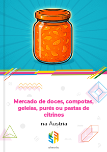 Mercado de doces, compotas, geleias, purés ou pastas de citrinos na Áustria