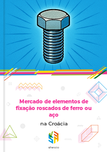 Mercado de elementos de fixação roscados de ferro ou aço na Croácia