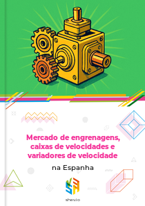 Mercado de engrenagens, caixas de velocidades e variadores de velocidade na Espanha