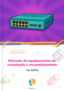 Mercado de equipamentos de comutação e encaminhamento na Itália