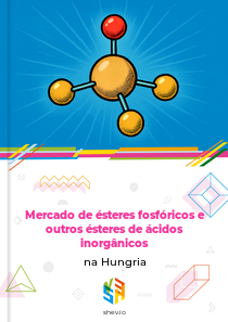 Mercado de ésteres fosfóricos e outros ésteres de ácidos inorgânicos na Hungria