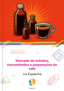 Mercado de extratos, concentrados e preparações de café na Espanha