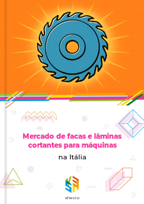 Mercado de facas e lâminas cortantes para máquinas na Itália