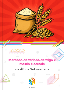 Mercado de farinha de trigo e meslin e cereais na África Subsaariana