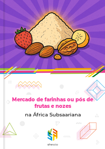 Mercado de farinhas ou pós de frutas e nozes na África Subsaariana
