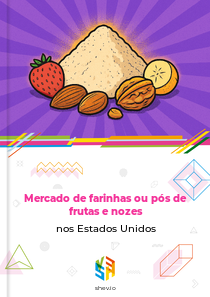 Mercado de farinhas ou pós de frutas e nozes nos Estados Unidos
