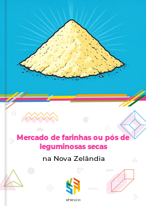 Mercado de farinhas ou pós de leguminosas secas na Nova Zelândia