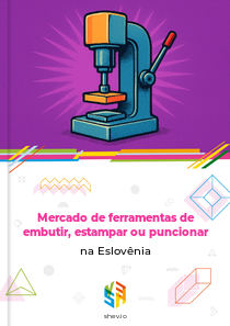 Mercado de ferramentas de embutir, estampar ou puncionar na Eslovênia