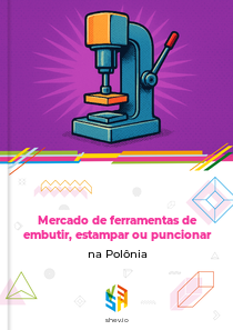 Mercado de ferramentas de embutir, estampar ou puncionar na Polônia