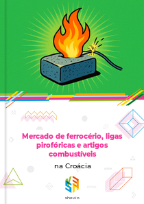 Mercado de ferrocério, ligas pirofóricas e artigos combustíveis na Croácia
