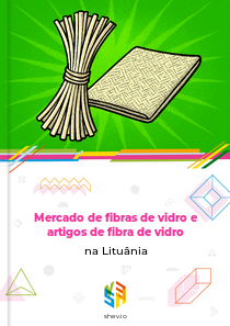 Mercado de fibras de vidro e artigos de fibra de vidro na Lituânia