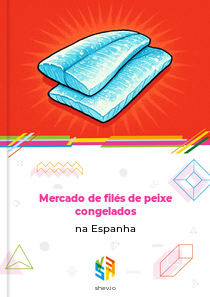 Mercado de filés de peixe congelados na Espanha