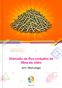 Mercado de fios cortados de fibra de vidro em Noruega