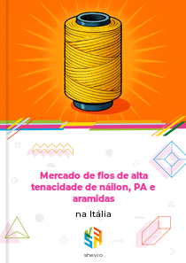 Mercado de fios de alta tenacidade de náilon, PA e aramidas na Itália