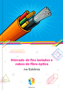 Mercado de fios isolados e cabos de fibra óptica na Estónia
