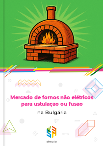 Mercado de fornos não elétricos para ustulação ou fusão na Bulgária