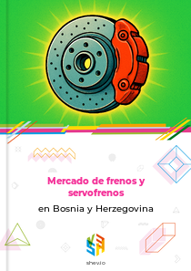 Mercado de frenos y servofrenos en Bosnia y Herzegovina