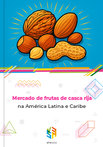Mercado de frutas de casca rija na América Latina e Caribe