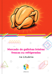 Mercado de galinhas inteiras frescas ou refrigeradas na Lituânia