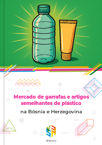 Mercado de garrafas e artigos semelhantes de plástico na Bósnia e Herzegovina