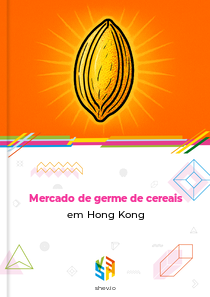 Mercado de germe de cereais em Hong Kong