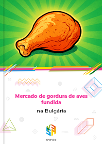 Mercado de gordura de aves fundida na Bulgária