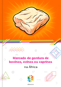 Mercado de gordura de bovinos, ovinos ou caprinos na África