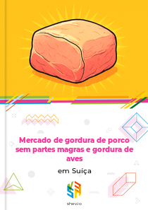 Mercado de gordura de porco sem partes magras e gordura de aves em Suíça