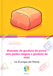 Mercado de gordura de porco sem partes magras e gordura de aves na Europa do Norte