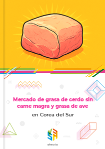 Mercado de grasa de cerdo sin carne magra y grasa de ave en Corea del Sur