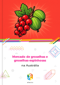 Mercado de groselhas e groselhas-espinhosas na Austrália