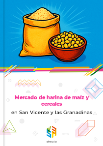 Mercado de harina de maíz y cereales en San Vicente y las Granadinas