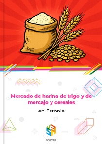 Mercado de harina de trigo y de morcajo y cereales en Estonia