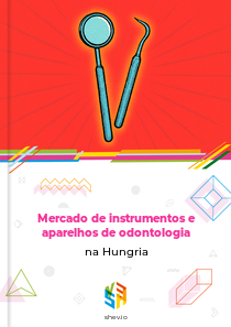 Mercado de instrumentos e aparelhos de odontologia na Hungria