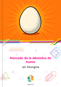 Mercado de la albúmina de huevo en Hungría