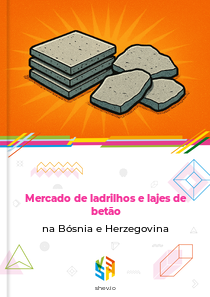 Mercado de ladrilhos e lajes de betão na Bósnia e Herzegovina