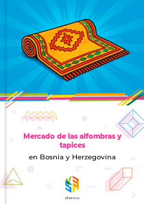 Mercado de las alfombras y tapices en Bosnia y Herzegovina